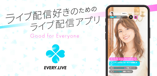 新作ライブ配信アプリ　EVERY .LIVE